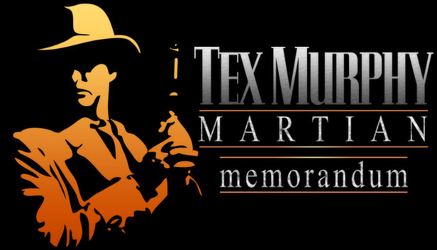 Tex Murphy: Martian Memorandum