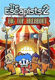 The Escapists 2 - Big Top Breakout