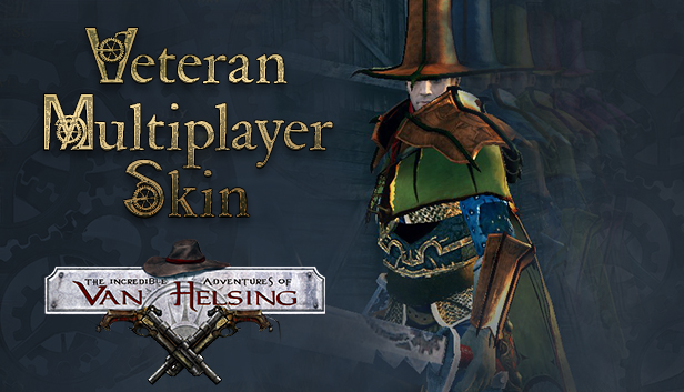 The Incredible Adventures of Van Helsing - Veteran Multiplayer Skin