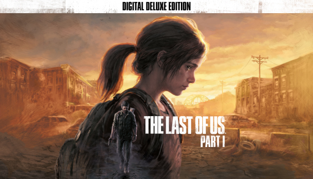 The Last of Us™ Part I - Deluxe Edition