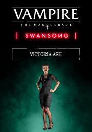 Vampire: The Masquerade – Swansong – Victoria Ash