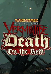 Warhammer: End Times - Vermintide - Death On The Reik