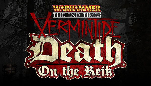 Warhammer: End Times - Vermintide - Death on the Reik