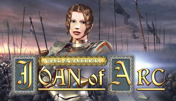 Wars and Warriors - Joan of Arc