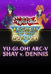 Yu-Gi-Oh! ARC-V: Shay Vs Dennis