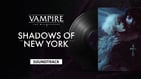 Vampire: The Masquerade - Shadows of New York - Soundtrack